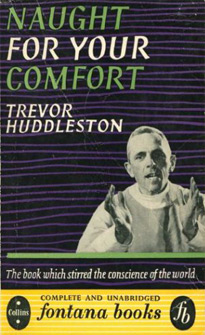 Naught For Your Comfort by Trevor Huddleston